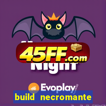 build necromante diablo 4